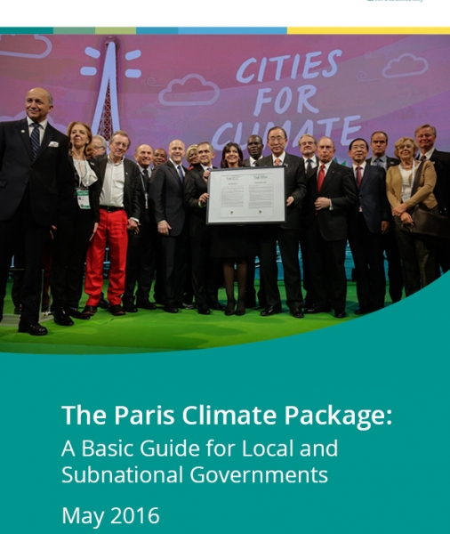The Paris Climate Package: A Basic Guide for Local and  Subnational Governments