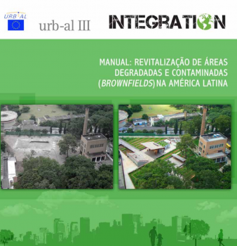 Manual Integration: Revitalização de áreas degradadas e contaminadas (brownfields) na América Latina
