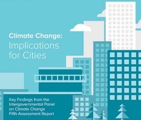 Key Findings from the Intergovernmental Panel on Climate Change: Implications for Cities